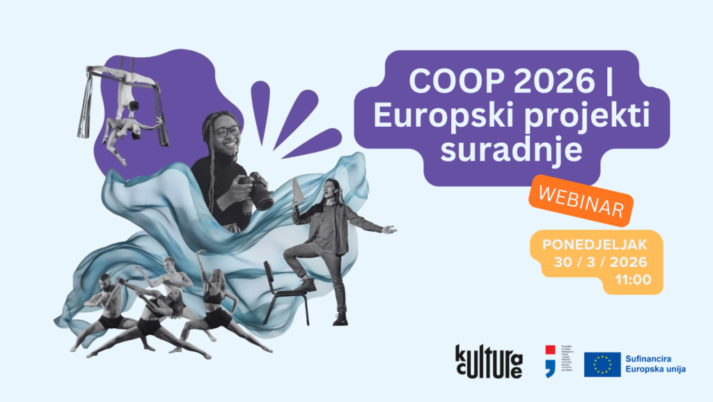 COOP 2026 | Europski projekti suradnje: Desk Kreativne Europe predstavlja poziv za Europske projekte suradnje 2026