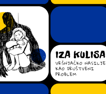 Iza kulisa Vrsnjacko nasilje web 360x320